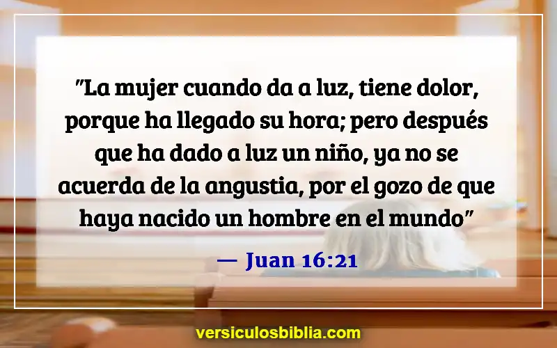 Versículos de la Biblia sobre padres e hijos (Juan 16:21)