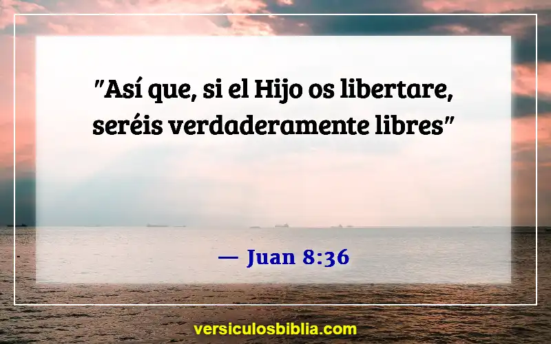 Versículos de la Biblia sobre la libertad en Cristo (Juan 8:36)