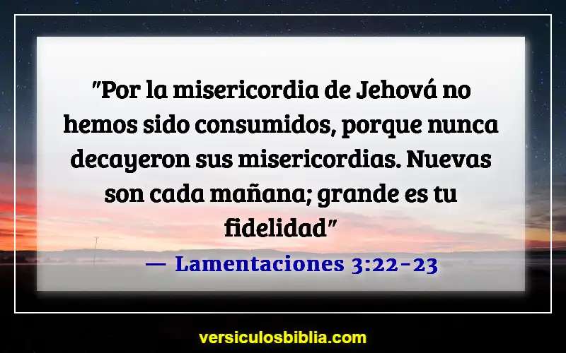 Versículos de la Biblia sobre la Divina Misericordia (Lamentaciones 3:22-23)