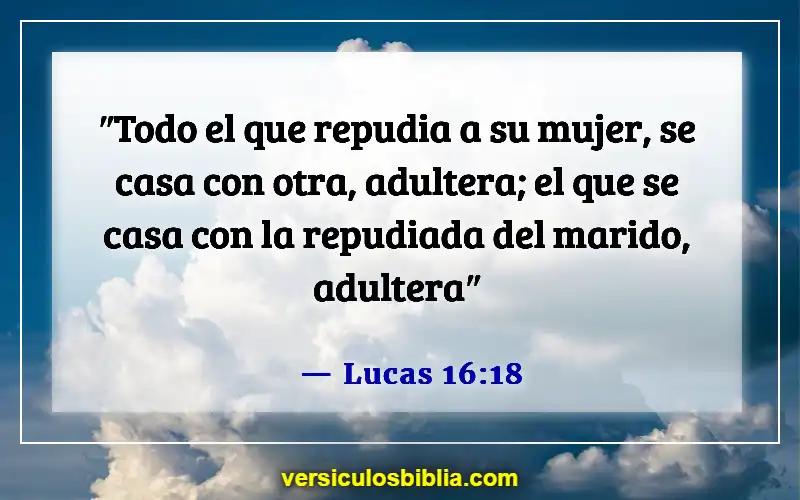 Versículos de la Biblia sobre cometer adulterio (Lucas 16:18)