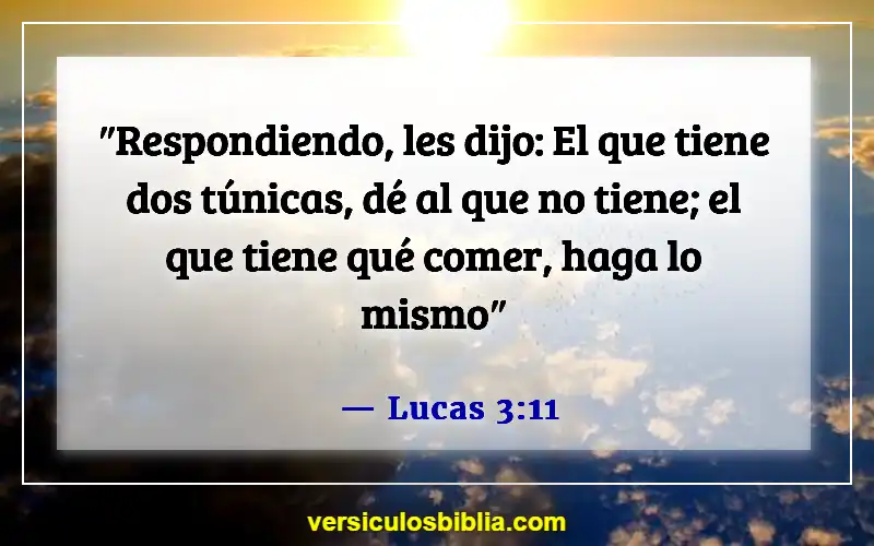 Versículos de la Biblia sobre hacer el mundo mejor (Lucas 3:11)