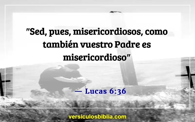 Versículos de la Biblia sobre juzgar por las apariencias (Lucas 6:36)