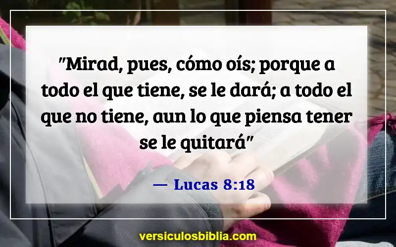 Versículos de la Biblia sobre escuchar a Dios (Lucas 8:18)