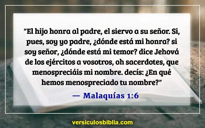 Versículos de la Biblia sobre respetar a los padres (Malaquías 1:6)