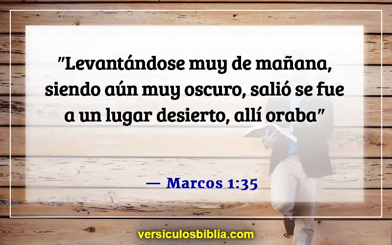 Versículos de la Biblia sobre dedicar tiempo a Dios (Marcos 1:35)