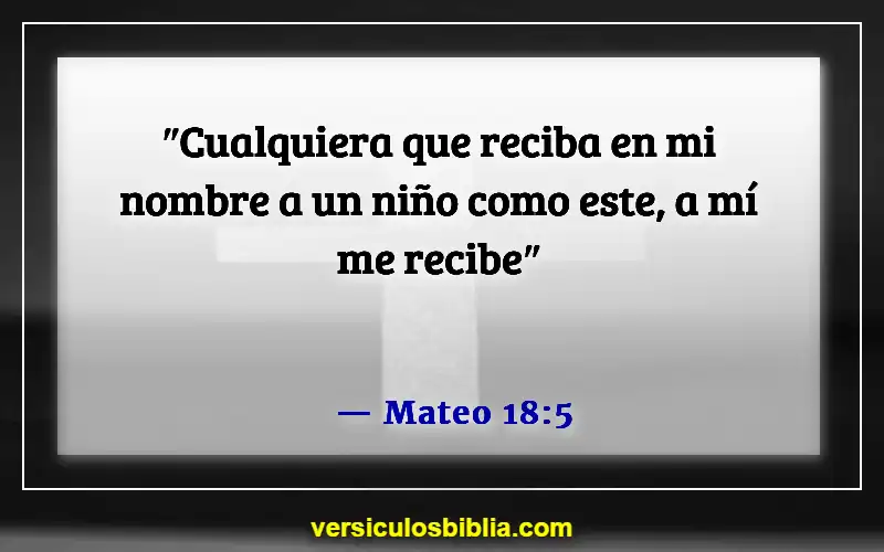 Versículos de la Biblia sobre el abandono infantil (Mateo 18:5)