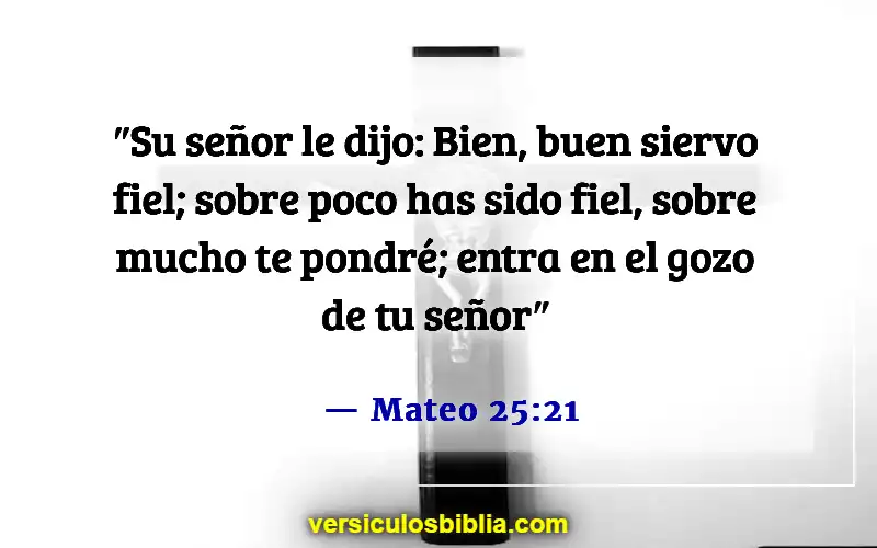 Versículos de la Biblia sobre el trabajo arduo (Mateo 25:21)