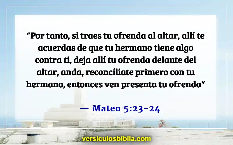 Versículos de la Biblia sobre ofender a las personas (Mateo 5:23-24)