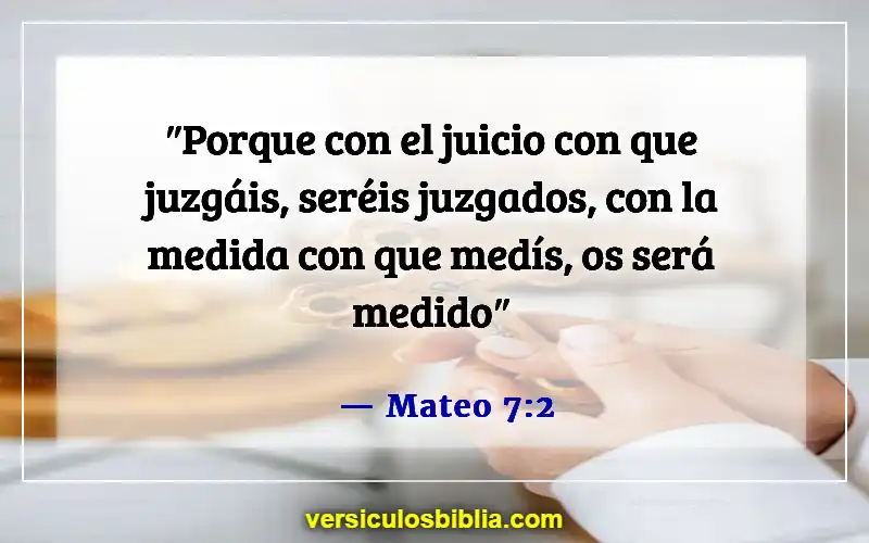 Versículos de la Biblia sobre perdonarse unos a otros (Mateo 7:2)