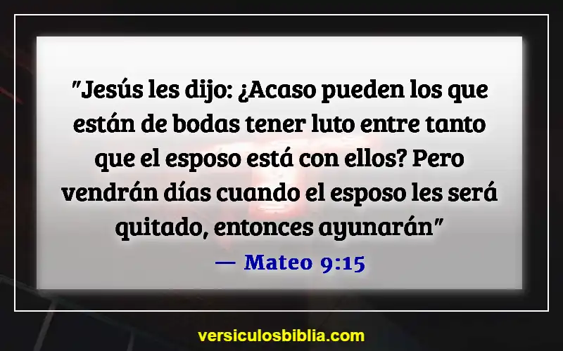 Versículos de la Biblia sobre el ayuno y la oración (Mateo 9:15)