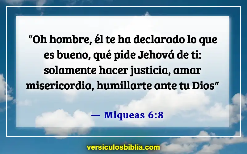 Versículos de la Biblia sobre hacer el mundo mejor (Miqueas 6:8)