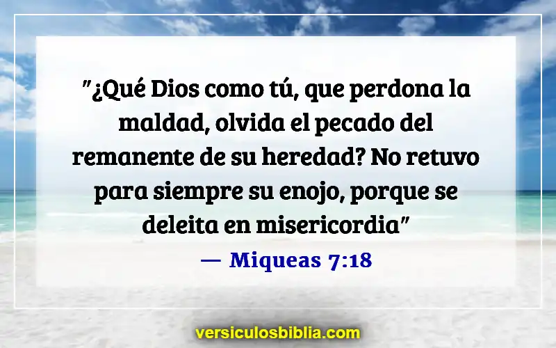 Versículos de la Biblia sobre perdonarse unos a otros (Miqueas 7:18)