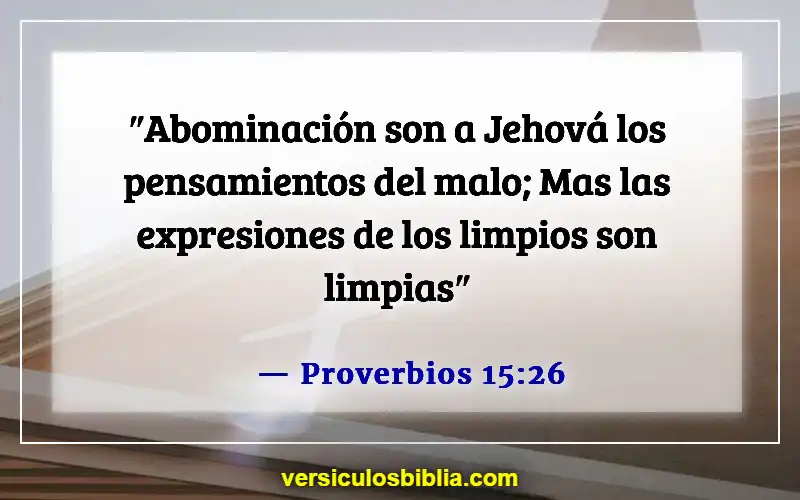 Versículos de la Biblia sobre malos pensamientos (Proverbios 15:26)