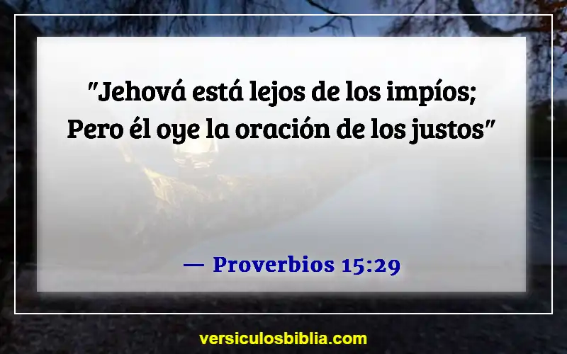 Versículos de la Biblia sobre pedir en el nombre de Jesús (Proverbios 15:29)