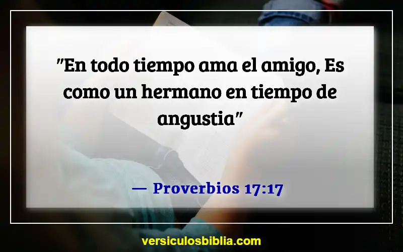 Versículos de la Biblia sobre el afecto (Proverbios 17:17)