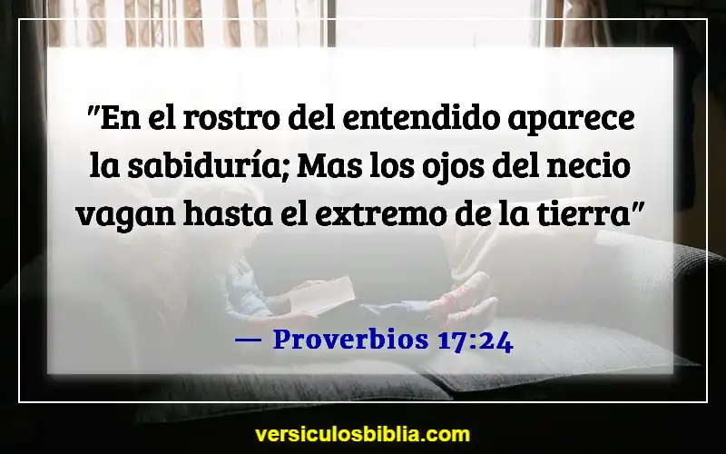 Versículos de la Biblia sobre tomar decisiones (Proverbios 17:24)
