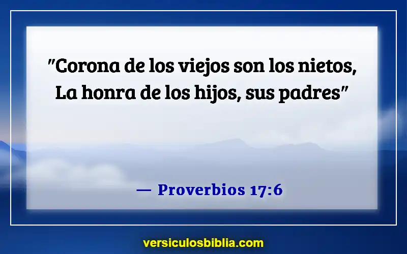 Versículos de la Biblia sobre respetar a los padres (Proverbios 17:6)