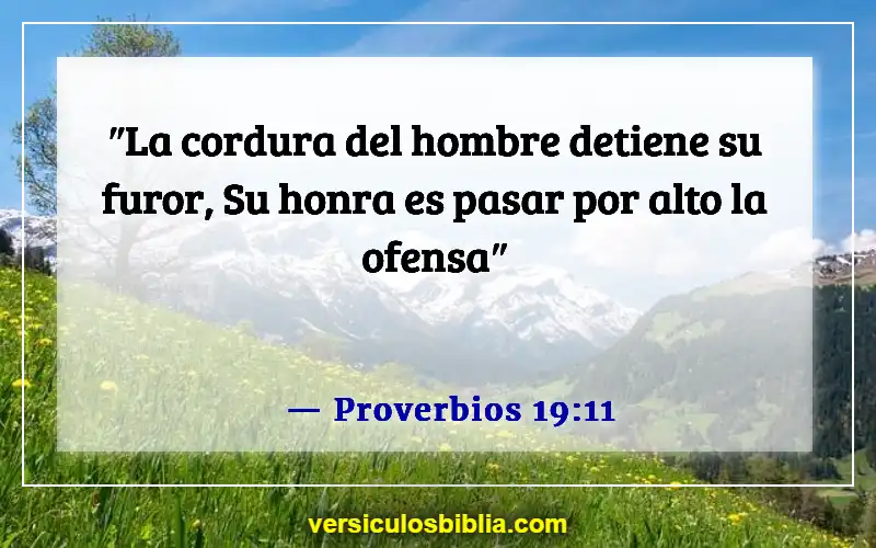 Versículos de la Biblia sobre ofender a las personas (Proverbios 19:11)