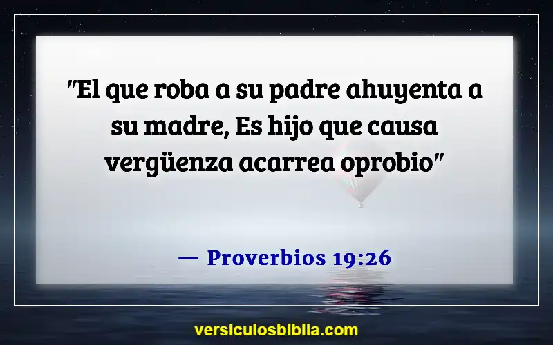 Versículos de la Biblia sobre respetar a los padres (Proverbios 19:26)