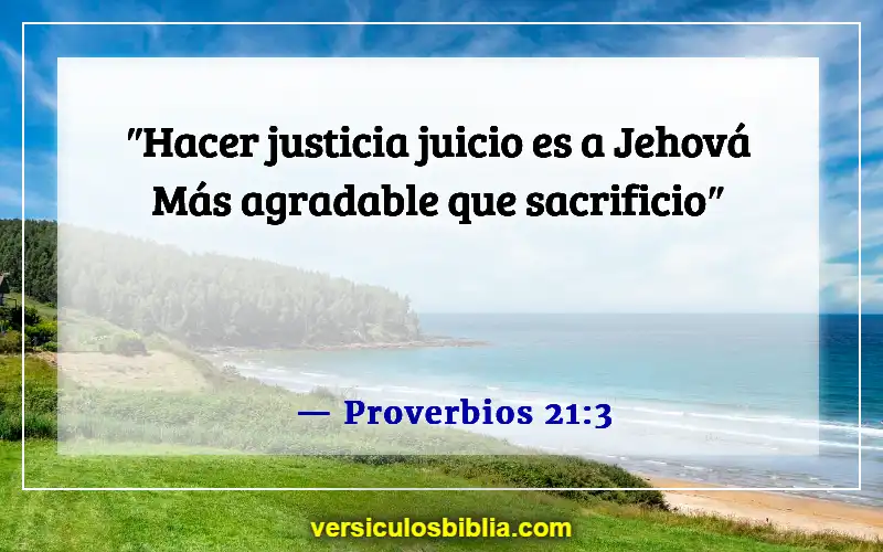 Versículos de la Biblia sobre hacer el mundo mejor (Proverbios 21:3)