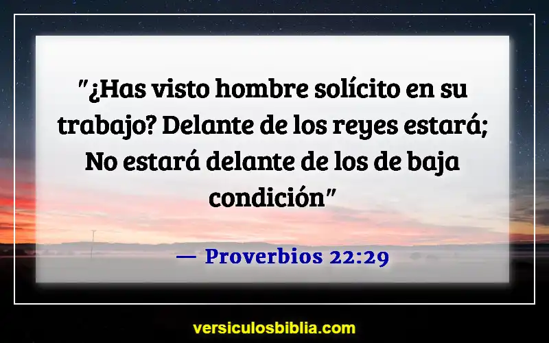 Versículos de la Biblia sobre el trabajo arduo (Proverbios 22:29)