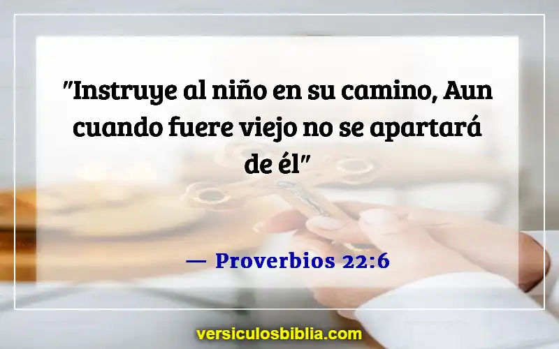 Versículos de la Biblia sobre padres e hijos (Proverbios 22:6)