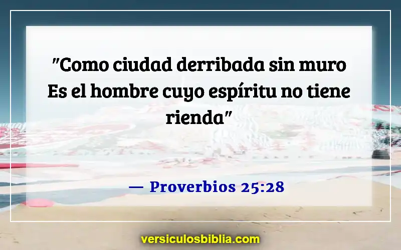 Versículos de la Biblia sobre caer en la tentación (Proverbios 25:28)