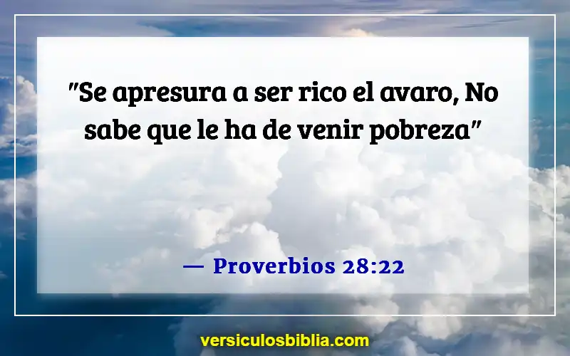 Versículos de la Biblia sobre el manejo del dinero (Proverbios 28:22)