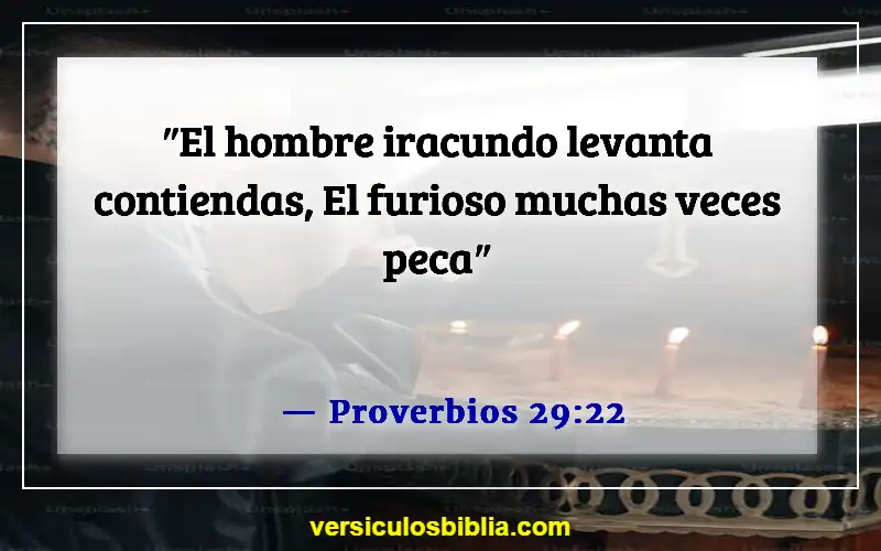 Versículos de la Biblia sobre las personas que son problemáticas (Proverbios 29:22)