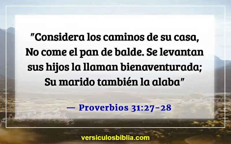 Versículos de la Biblia sobre los malos padres (Proverbios 31:27-28)