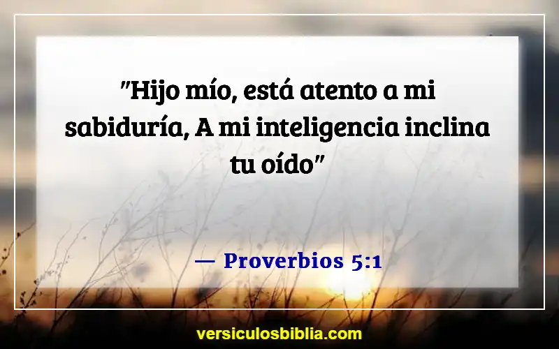 Versículos de la Biblia sobre escuchar a Dios (Proverbios 5:1)