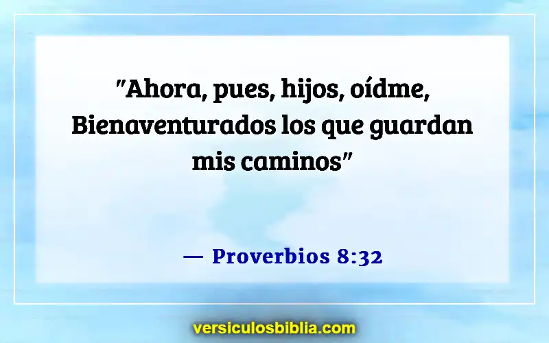 Versículos de la Biblia sobre hacer tropezar a un niño (Proverbios 8:32)