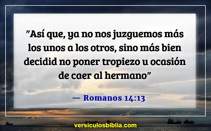 Versículos de la Biblia sobre juzgar a otras personas (Romanos 14:13)