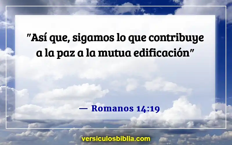 Versículos de la Biblia sobre el ánimo a los demás (Romanos 14:19)