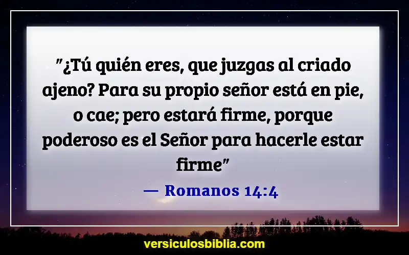 Versículos de la Biblia sobre juzgar por las apariencias (Romanos 14:4)