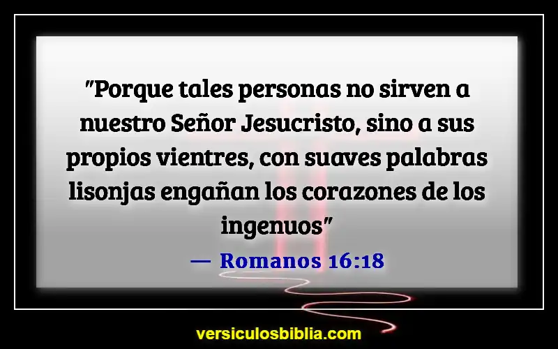 Versículos de la Biblia sobre las personas que manipulan (Romanos 16:18)