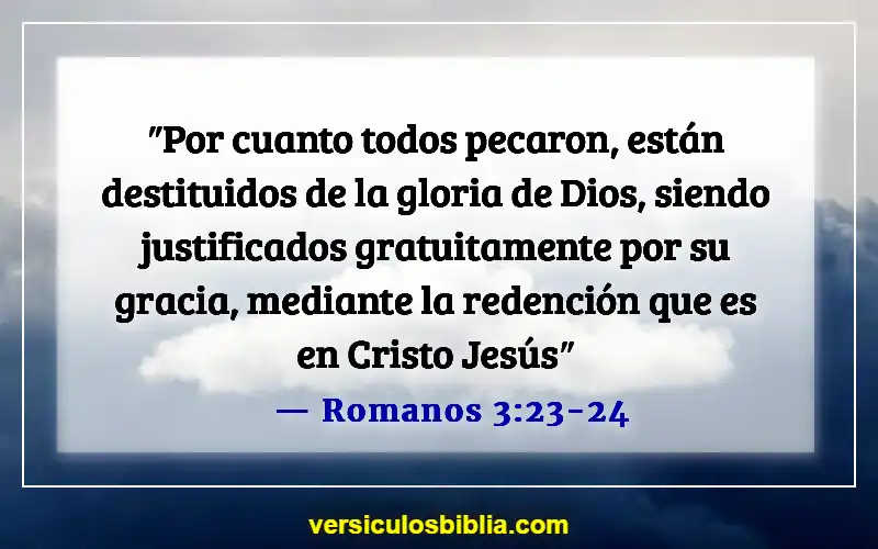 Versículos de la Biblia sobre perdonarse unos a otros (Romanos 3:23-24)