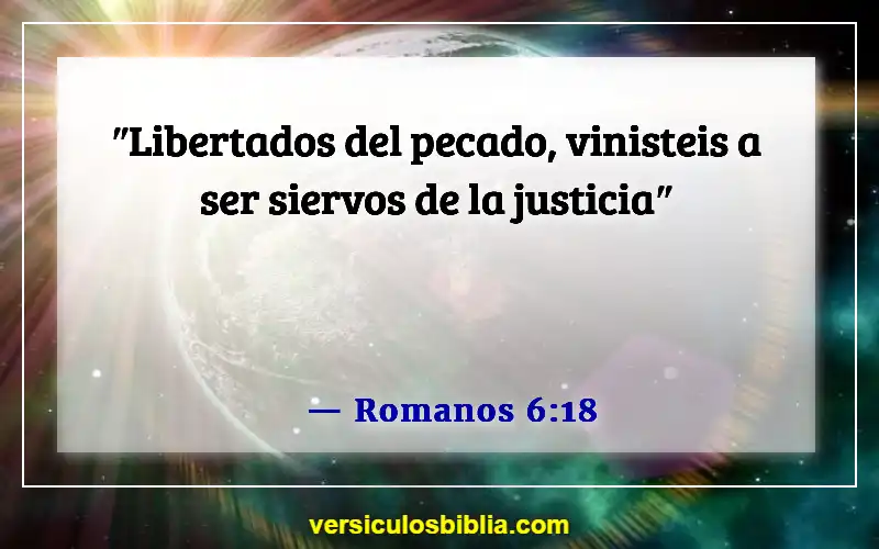 Versículos de la Biblia sobre la libertad en Cristo (Romanos 6:18)