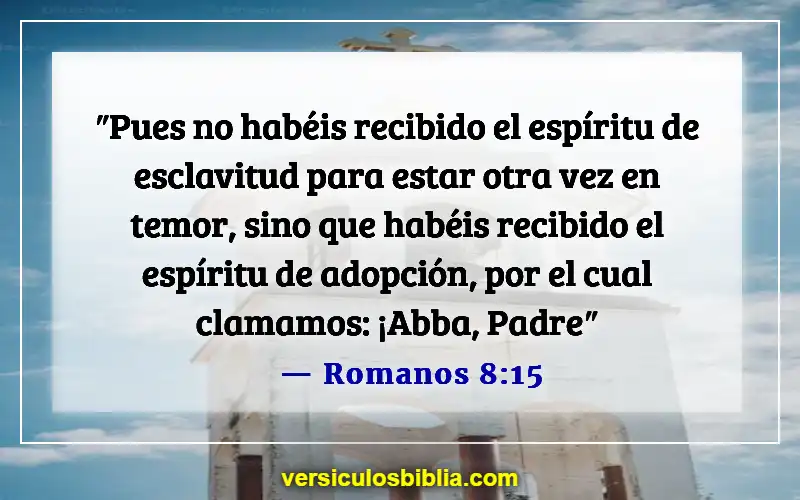 Versículos de la Biblia sobre la libertad en Cristo (Romanos 8:15)