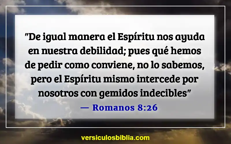 Versículos de la Biblia sobre pedir en el nombre de Jesús (Romanos 8:26)