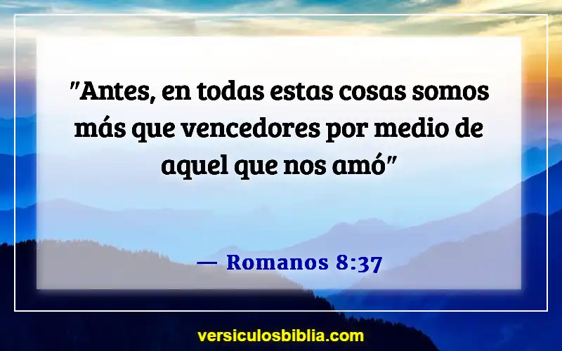 Versículos de la Biblia sobre superar el rechazo (Romanos 8:37)