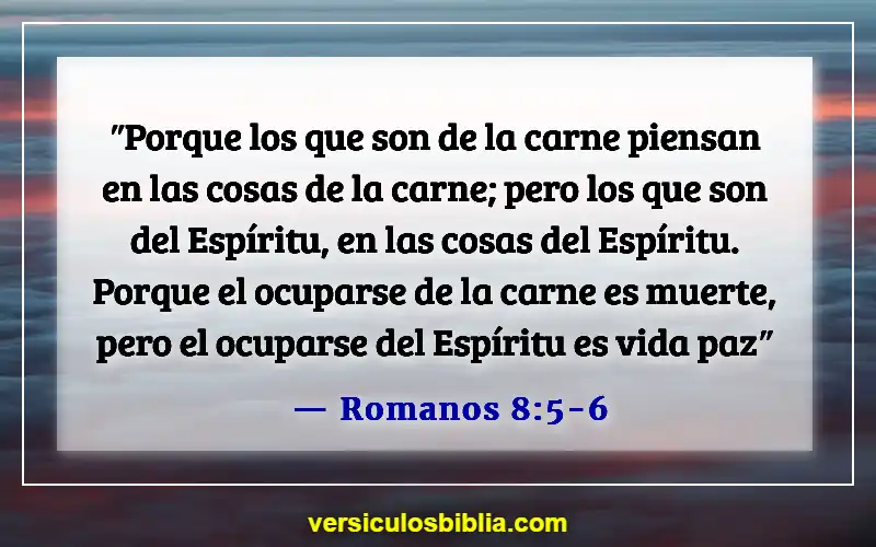 Versículos de la Biblia sobre malos pensamientos (Romanos 8:5-6)