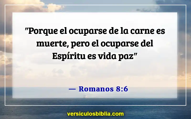 Versículos de la Biblia sobre el tiempo de quietud (Romanos 8:6)