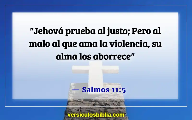 Versículos de la Biblia sobre esposos abusivos (Salmos 11:5)