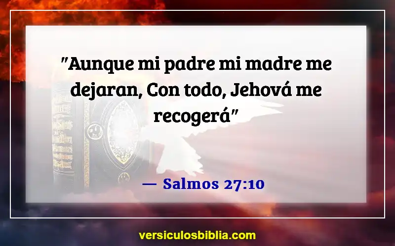 Versículos de la Biblia sobre el abandono infantil (Salmos 27:10)