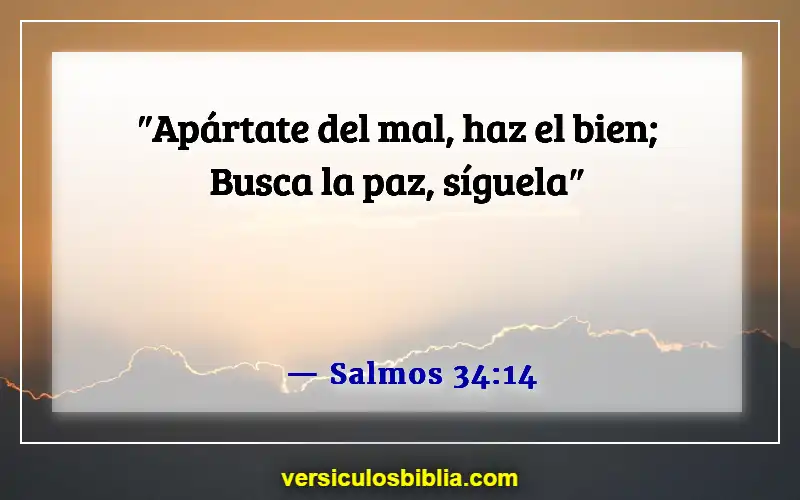 Versículos de la Biblia sobre las personas que son problemáticas (Salmos 34:14)