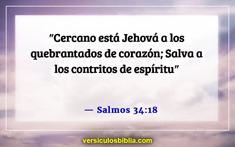 Versículos bíblicos sobre cómo lidiar con la muerte (Salmos 34:18)