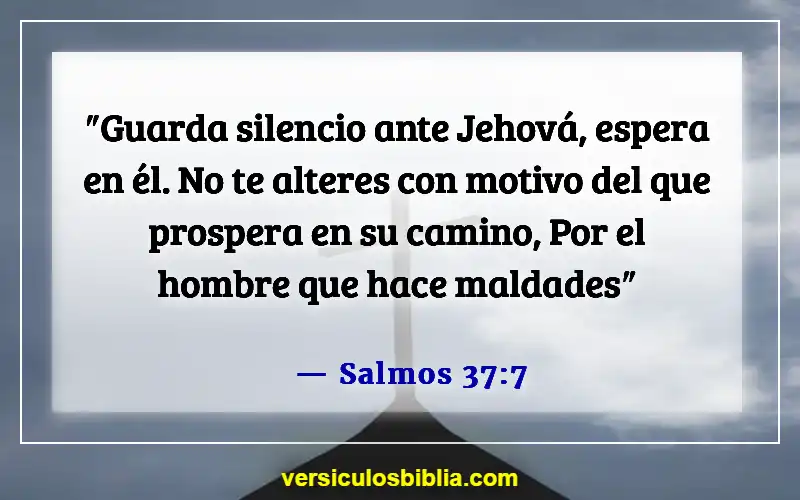 Versículos de la Biblia sobre dedicar tiempo a Dios (Salmos 37:7)