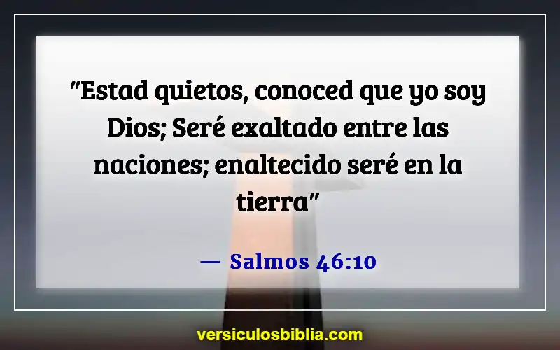 Versículos de la Biblia sobre dedicar tiempo a Dios (Salmos 46:10)