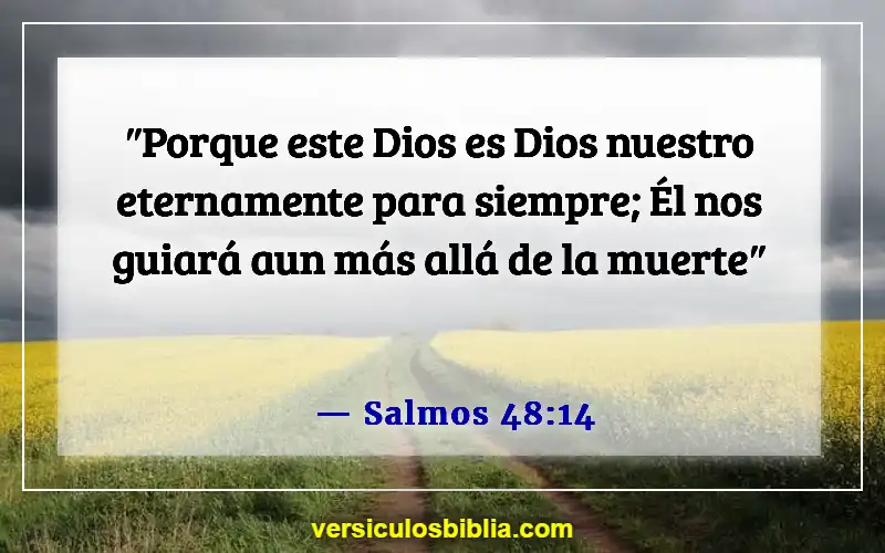 Versículos bíblicos sobre cómo lidiar con la muerte (Salmos 48:14)